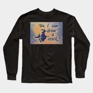 Yes, I can drive a stick! (Style 1) Long Sleeve T-Shirt